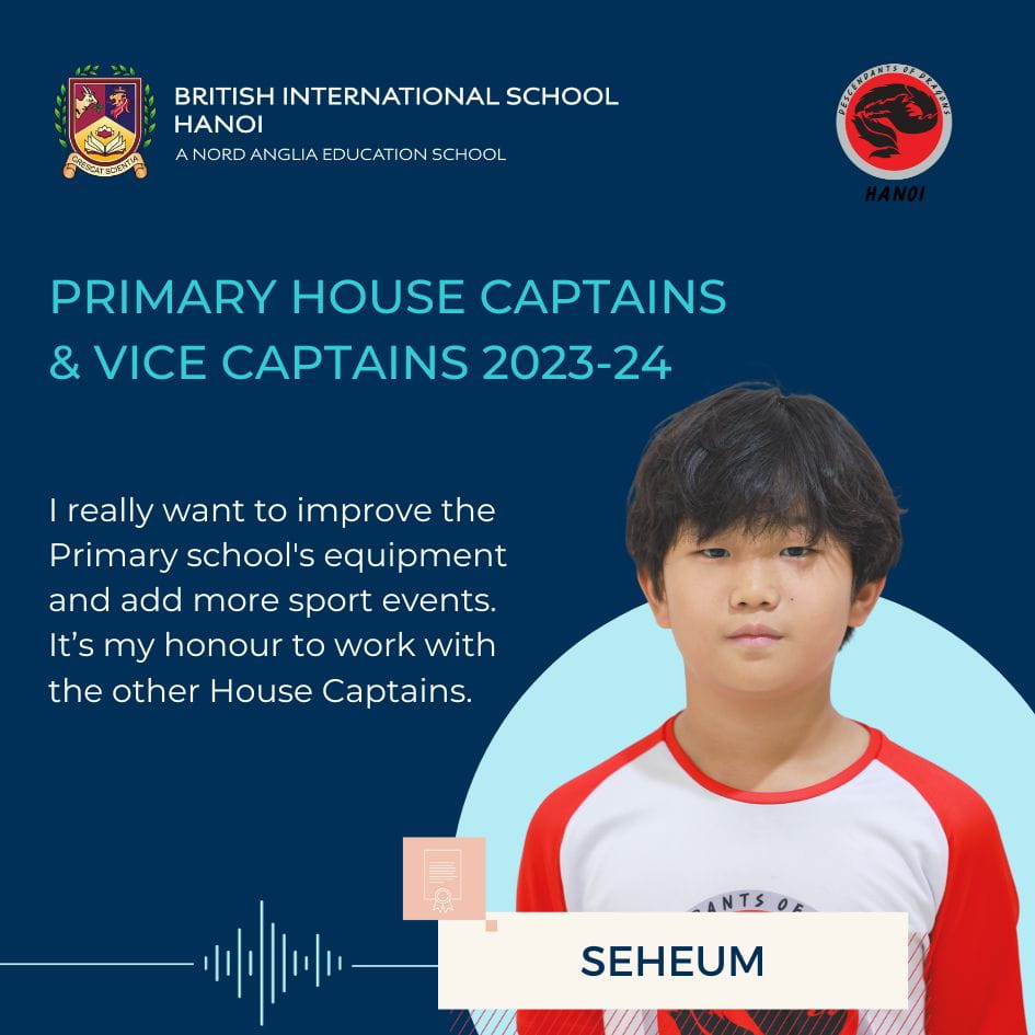 Giới thiệu các Đội trưởng Đội nhà khối Tiểu học năm học - Primary House Captain Quotes